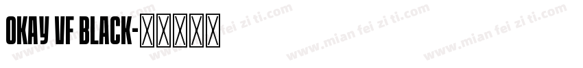 Okay VF Black字体转换